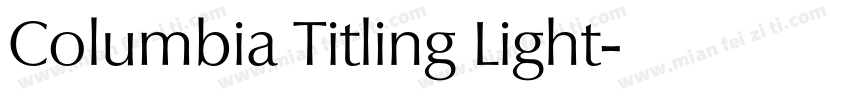 Columbia Titling Light字体转换